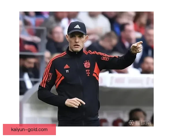 图赫尔高位压迫战术逐渐显现成效，球队表现稳健值得关注